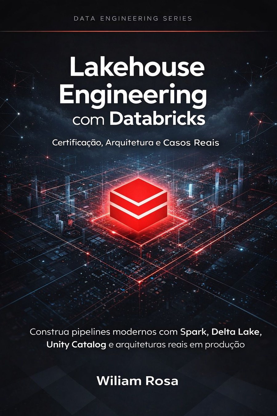 Capa do livro Lakehouse Engineering com Databricks - Certificação, Arquitetura e Casos Reais